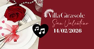 Lo speciale menù di San Valentino 2026 del ristorante Villa Girasole